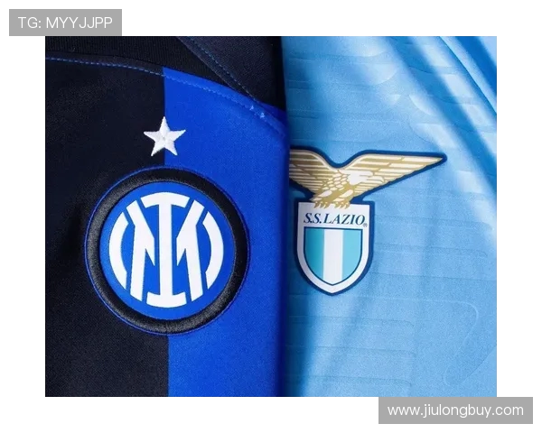 国际米兰与拉齐奥上半场精彩对决回顾与分析 国际米兰与拉齐奥上半场精彩对决回顾与分析