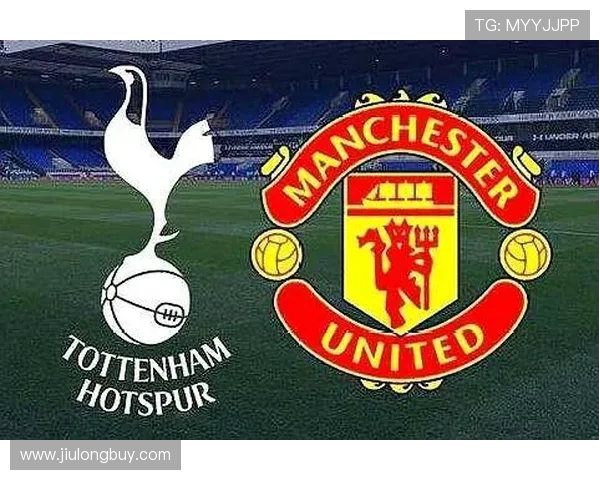 曼联与热刺精彩对决直播录像回放全程回顾与分析